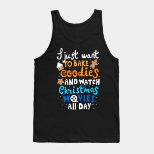 Baking Goodies and Watching Christmas Movies. Funny Sweatshirt For Christmas Season. Tank Top